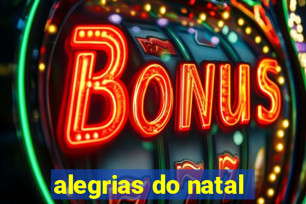 alegrias do natal